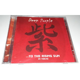 Deep Purple To The Rising Sun In Tokyo cd Duplo Lacrado