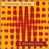 Deeper Love  Audio CD  Kovar  Donovan