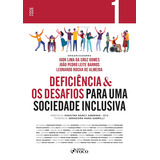 Deficiência & Os Desafios Para Uma Sociedade Inclusiva - Vol 1 - 1ª Ed - 2022, De Teixeira, Ana Carolina Brochado. Editorial Editora Foco Jurídico Ltda, Tapa Mole En Português, 2022