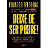 Deixe De Ser Pobre Eduardo Feldberg Primo Pobre