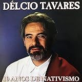 Délcio Tavares   10 Anos