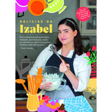 Delícias Da Izabel As Receitas Low Carb Que Mudaram A Minha Vida De Alvares Izabel Editorial Alaúde Editorial Ltda Tapa Mole En Português 2019