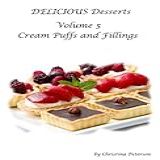 Delicious Desserts Cream Puffs And Fillings