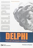 Delphi Faca Uma Aplicacao
