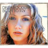 delta goodrem-delta goodrem Delta Goodrem Born To Try Single Cd Enhanced Importado