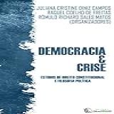Democracia E Crise Estudos De Direito Constitucional E Filosofia Política