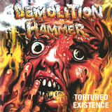 Demolition Hammer Tortured Existence