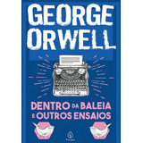 Dentro Da Baleia E Outros Ensaios De Orwell George Clássicos Da Literatura Mundial Editorial Ciranda Cultural Editora E Distribuidora Ltda Tapa Mole En Português 2021
