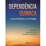 Depêndencia Química Uma História A Se Tratar