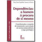 Dependências O Homem À Procura De Si Mesmo De Oliveira Maria Paula Magalhaes Tavares Editora Icone Capa Mole Em Português 5