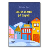 depois das onze -depois das onze Jogos Depois Da Chuva De Christina Dias Editora Ftd paradidaticos Capa Mole Em Portugues