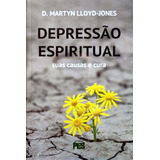 Depressão Espiritual De Martyn Lloyd Editora Pes Em Português 2017