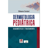 Dermatologia Pediátrica Diagnóstico E Tratamento