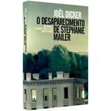 desaparecidos-desaparecidos O Desaparecimento De Stephanie Mailer De Dicker Joel Editora Intrinseca Ltda Capa Mole Em Portugues 2019