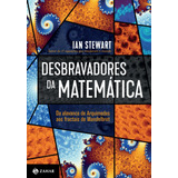 Desbravadores Da Matemática: Da Alavanca De Arquimedes Aos Fractais De Mandelbrot, De Stewart, Ian. Editora Schwarcz Sa, Capa Mole Em Português, 2019