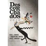 Descorchados 2020 Guia De Vinhos Da Argentina Brasil Ch