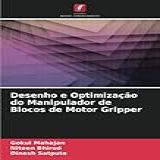 Desenho E Optimização Do Manipulador De Blocos De Motor Gripper