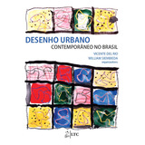 Desenho Urbano Contemporâneo No Brasil De Rio Vicente Del Editorial Ltc Livros Técnicos E Científicos Editora Ltda Tapa Mole En Português 2013