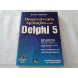 Desenvolvendo Aplicações Com Delphi 5