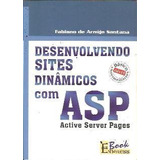 Desenvolvendo Sites Dinamicos Com Asp Active Server Page 