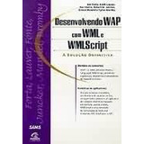 Desenvolvendo Wap Com Wml E Wmlscript ( Com Cd )