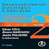 Desenvolvimento Psicológico E Educação Volume 2 Psicologia Da Educação Escolar
