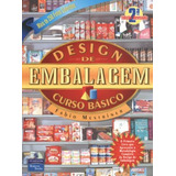 Design De Embalagem Curso Básico De Mestriner Fábio Editora Pearson Education Do Brasil S a Capa Mole Em Português 2001