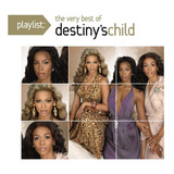 destiny s child-destiny s child Cd Destinys Child Playlist The Very Best Of