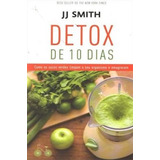 Detox De 10 Dias Como Os Sucos Verdes Limpam O Orga 