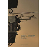 Deus Ex Machina 1 ed 2011 De Victor Paes Editora Confraria Do Vento Capa Mole Edição 1 Em Português 2011