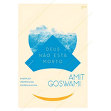 Deus Não Está Morto De Amit Goswami Editora Aleph Em Português