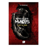 Deuses De Dois Mundos O Livro Da Traição De Pj Pereira Editora Da Boaprosa Capa Mole Em Português 2014