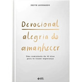 Devocional Alegria Do Amanhecer De Leonardo Deive Editorial Editora Quatro Ventos Ltda Capa Dura Em Português 2021