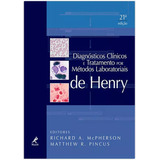 Diagnósticos Clínicos E Tratamento Por Métodos Laboratoriais De Henry, De Mcpherson, Richard A.. Editorial Editora Manole Ltda, Tapa Dura En Português, 2012