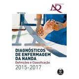 Diagnósticos De Enfermagem Da Nanda Definições E Classificação 2015 2017 De Orgs T Heather Herdman Shigemi Kamitsuru Pela Artmed 2015 