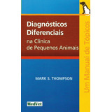 Diagnósticos Diferenciais Na Clínica De Pequenos