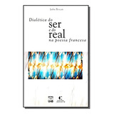 Dialetica Do Ser real Poes francesa De Trocan lelia Editora Unb Capa Mole Em Português 2021