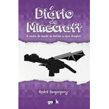 Diário De Minecraft Volume 1 O Conto Do Mundo Do Nether E Seus Dragões De Degaspery André Editorial Universo Dos Livros Editora Ltda Tapa Mole En Português 2015