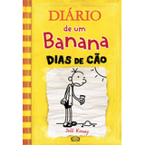 Diário De Um Banana 4  Dias De Cão  De Kinney  Jeff  Série Diário De Um Banana Vergara   Riba Editoras  Capa Dura Em Português  2011