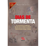 Dias De Tormenta Os Movimentos De Indignação Que Derrubaram Ditaduras Minaram Democracias No Mundo E Levaram A Extrema direita Ao Poder No Brasil De Fátima Branco Di História Agora 16 Vol 16 