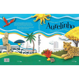 Dicionário Aurelinho Infantil Ilustrado