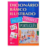 Dicionario Basico Ilustrado Inglês Espanhol E Português De Desconhecido Pela Ftd 1998 