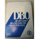 Dicionário Brasileiro De Odontologia Vol Ii