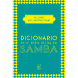 Dicionário Da História Social Do Samba De Lopes Nei Editorial Editora José Olympio Ltda Capa Mole Em Português 2015