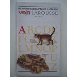 Dicionário Enc Ilustrado Veja Larousse Vol 1 1 Ed 