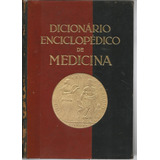 Dicionário Enciclopédico De Medicina  Volume