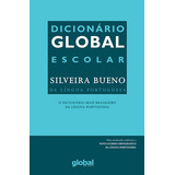 Dicionário Global Escolar Silveira Bueno Da Língua Portuguesa De Bueno Silveira Dicionários Editorial Grupo Editorial Global Tapa Mole En Português 2016