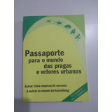 Dicionário Passaporte Para O Mundo Das Pragas E Vetores Urb