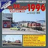 Die DB Vor 25 Jahren 1996 Ausgabe Ost 63