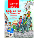 diego monteiro-diego monteiro Emilia No Pais Da Gramatica De Monteiro Lobato Editora Globinho Capa Mole Edicao 2008 Em Portugues 2019